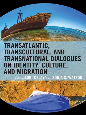 cover image of Transatlantic, Transcultural, and Transnational Dialogues on Identity, Culture, and Migration